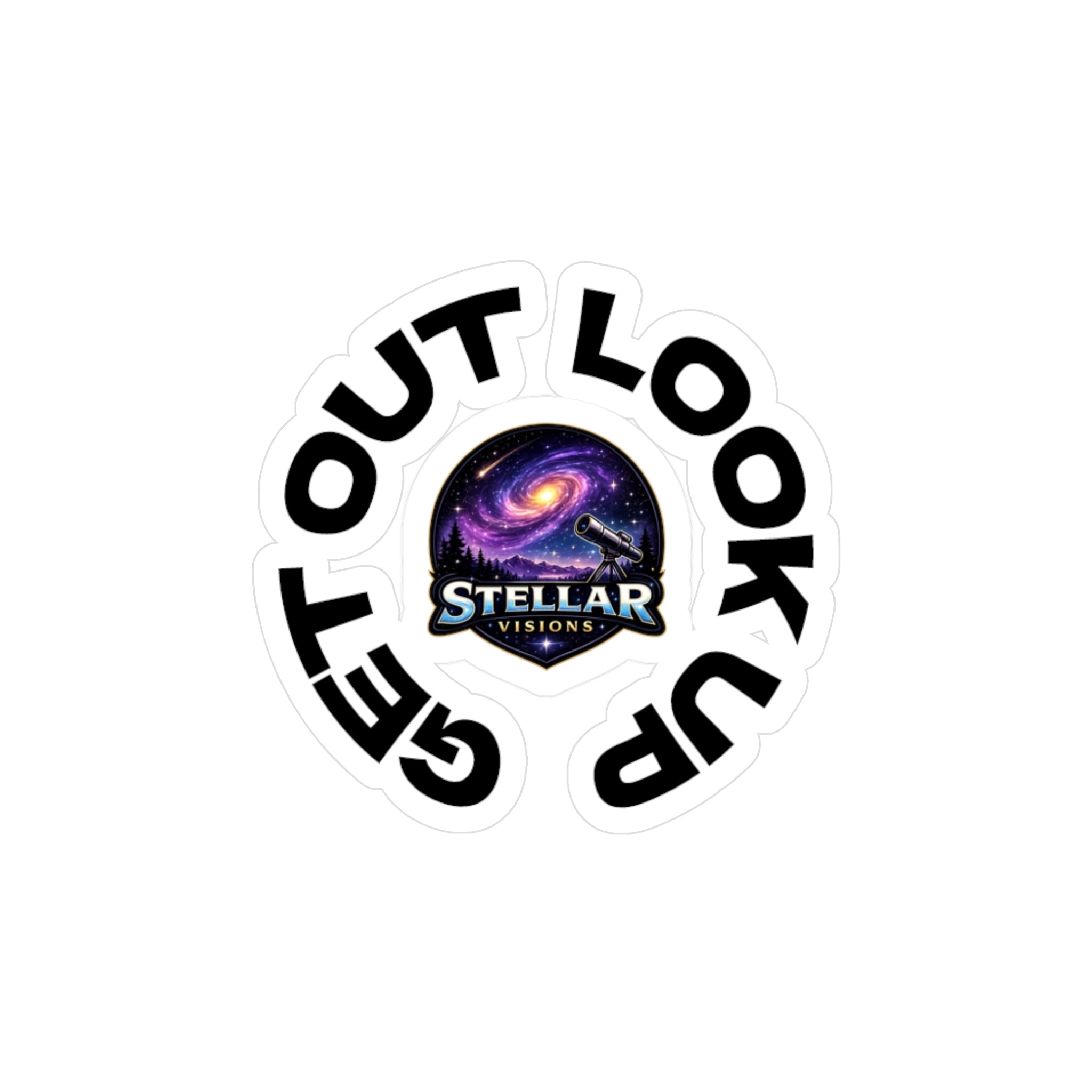 Stellar Visions 'Get Out Look Up' Kiss-Cut Vinyl Sticker