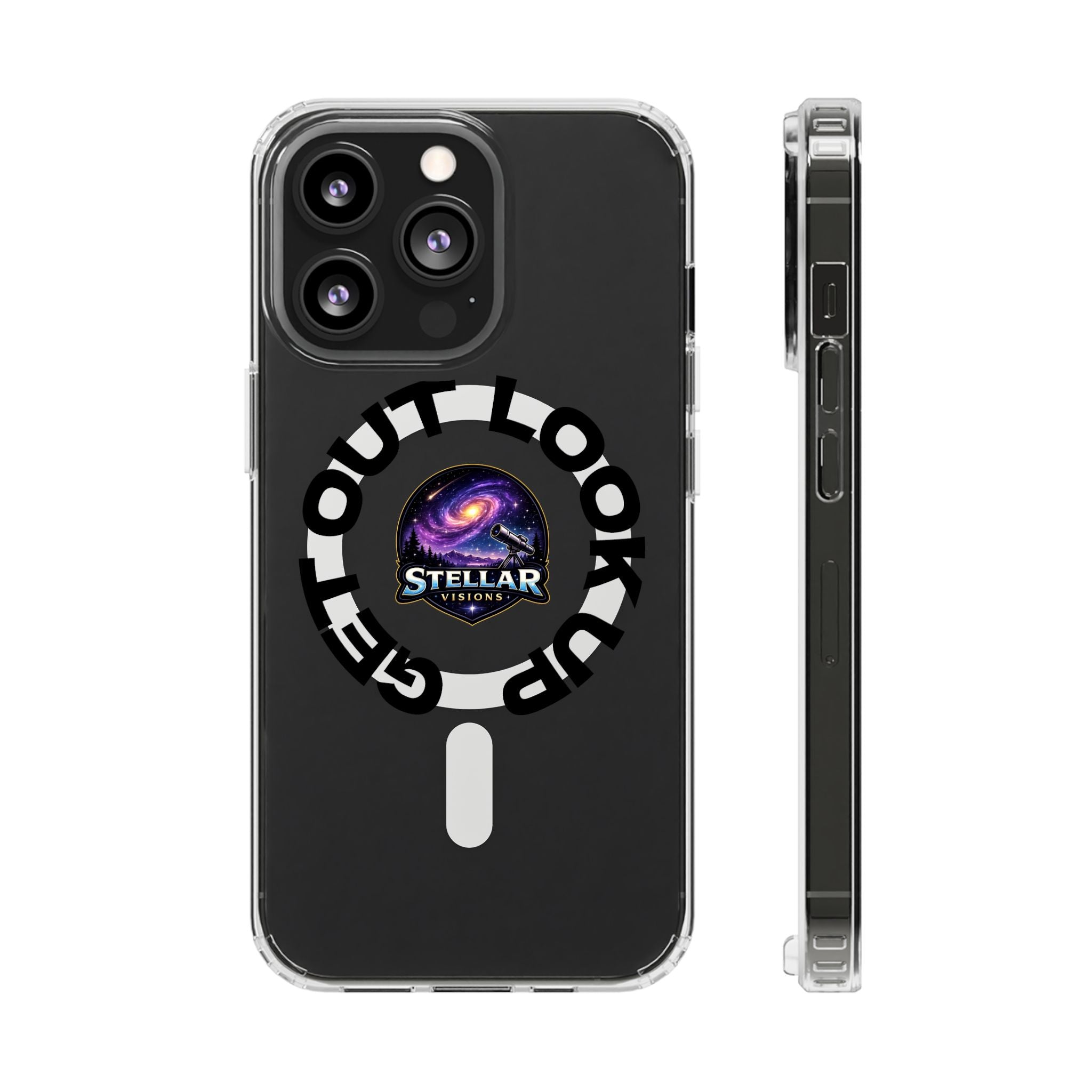 Clear Magnetic Phone Case — 'Get Out. Look Up.' Stellar Visions Design