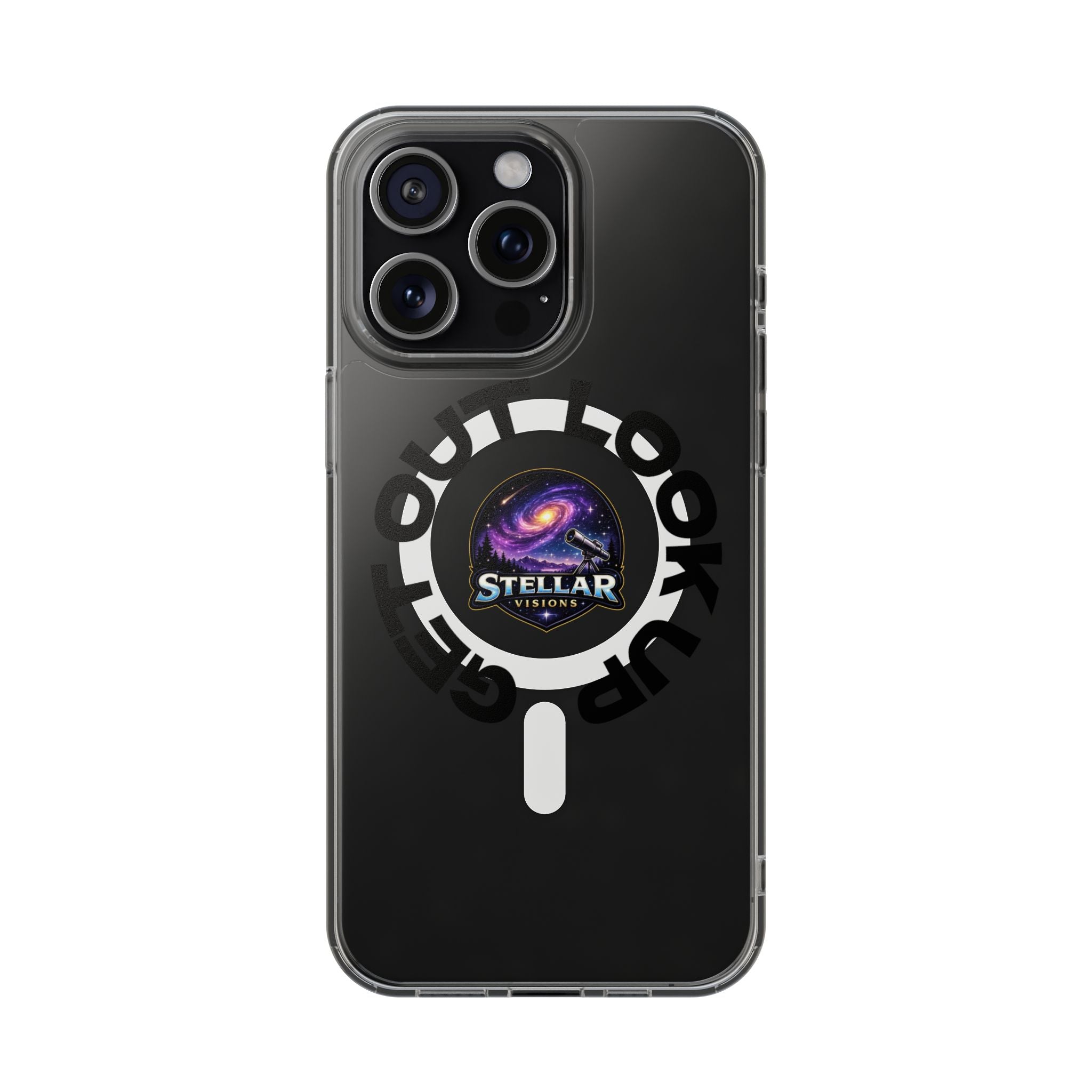 Clear Magnetic Phone Case — 'Get Out. Look Up.' Stellar Visions Design