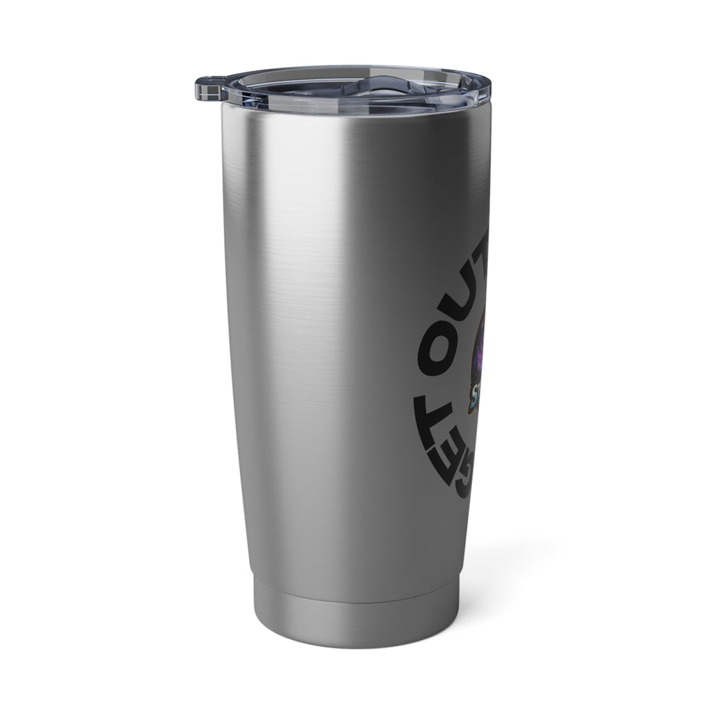 Stellar Visions "Get Out Look Up" 20oz Vacuum Tumbler