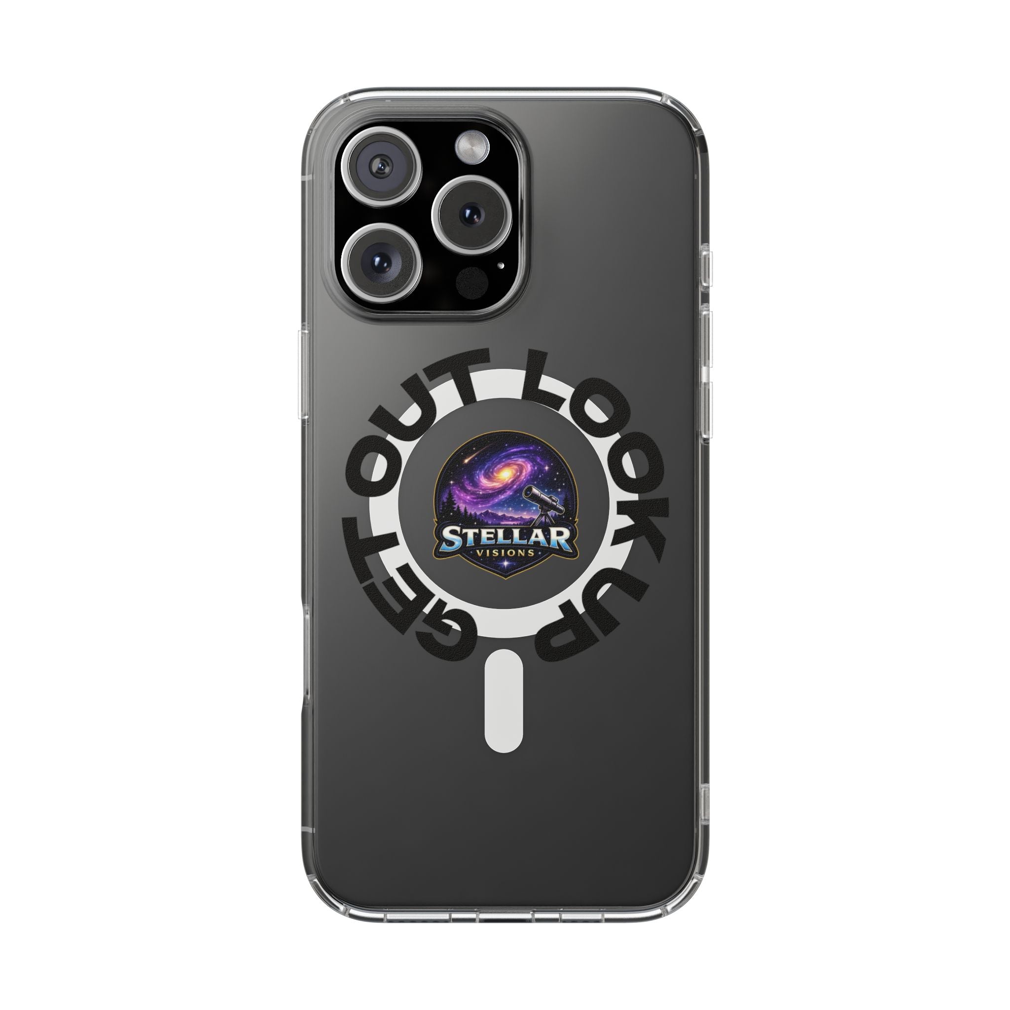 Clear Magnetic Phone Case — 'Get Out. Look Up.' Stellar Visions Design