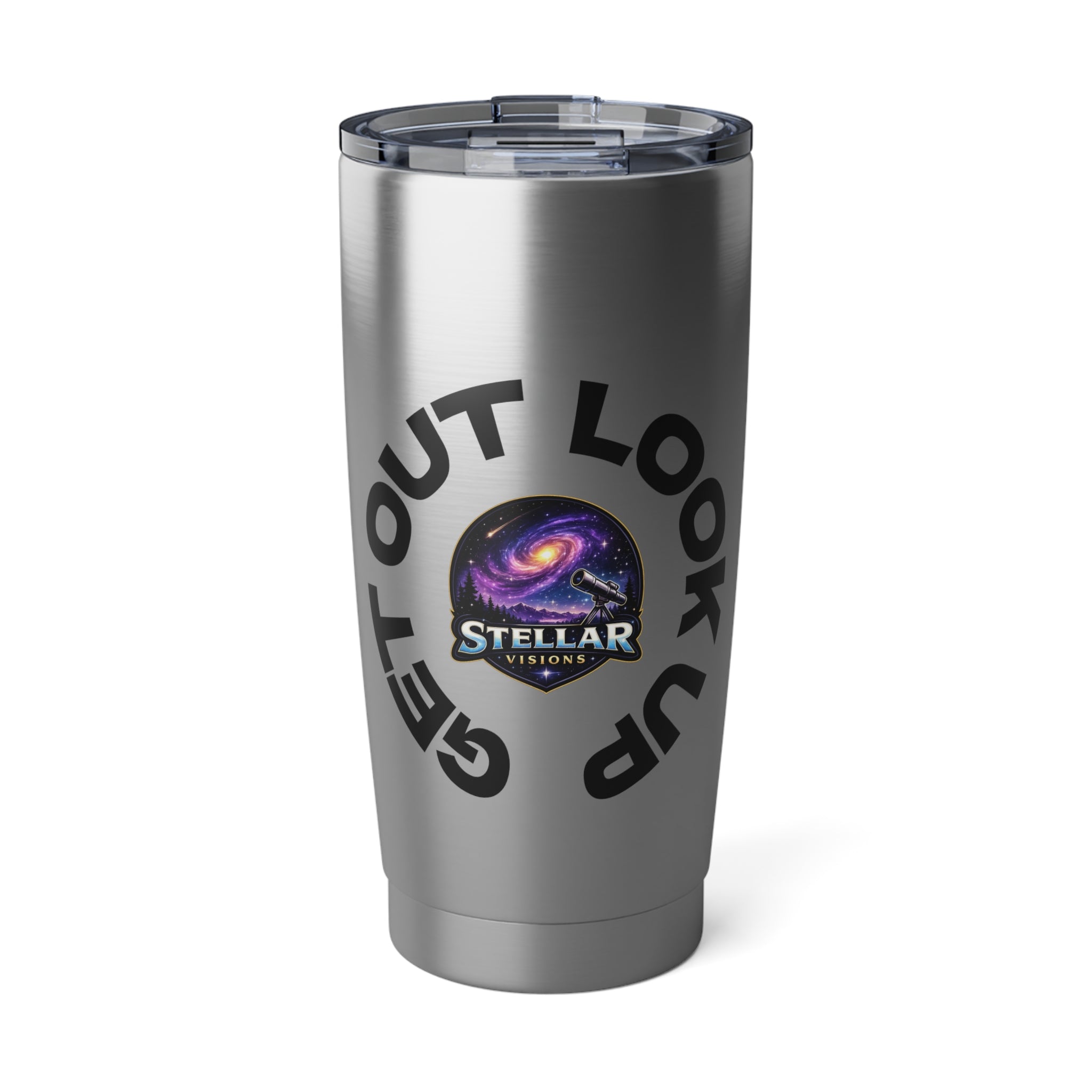 Stellar Visions "Get Out Look Up" 20oz Vacuum Tumbler