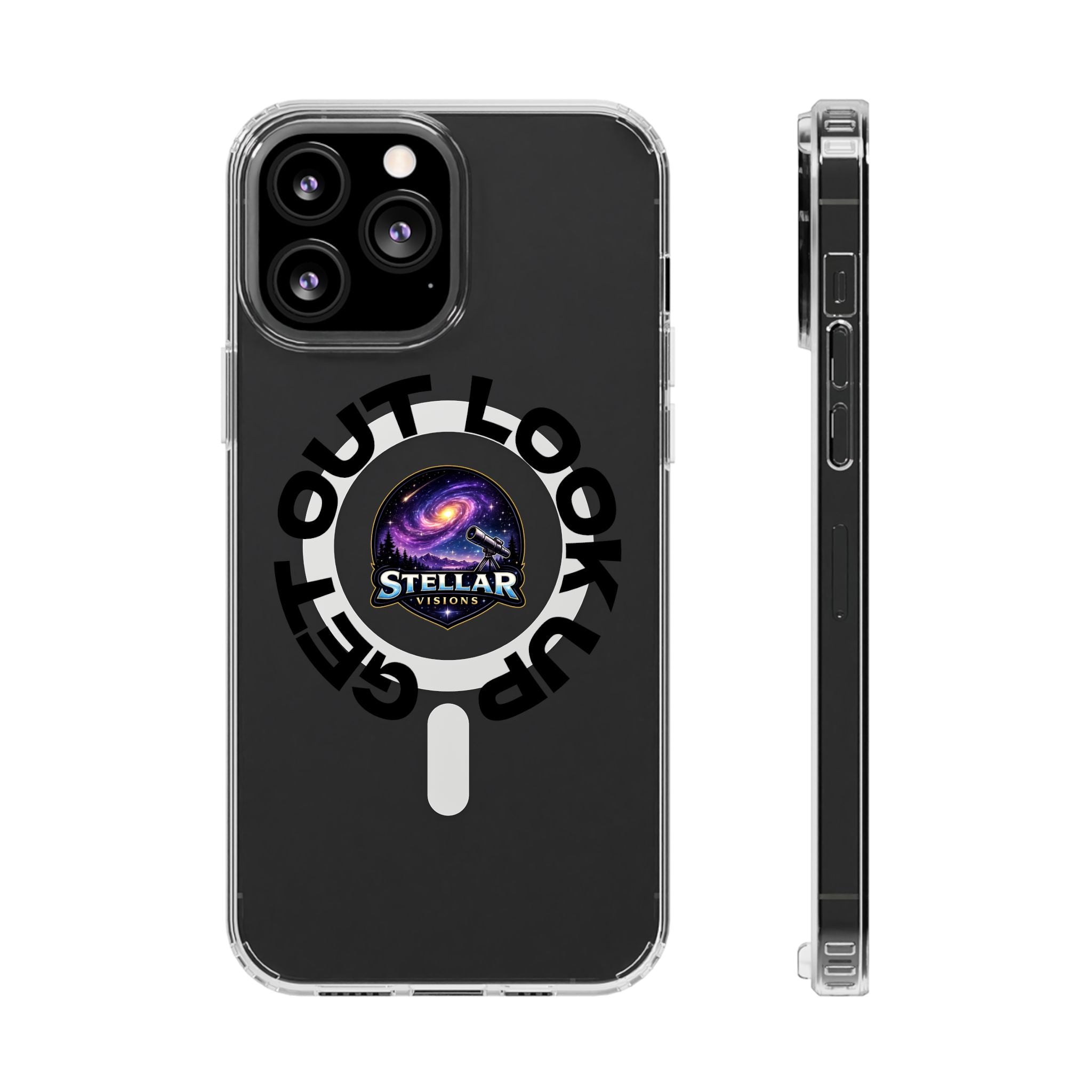 Clear Magnetic Phone Case — 'Get Out. Look Up.' Stellar Visions Design