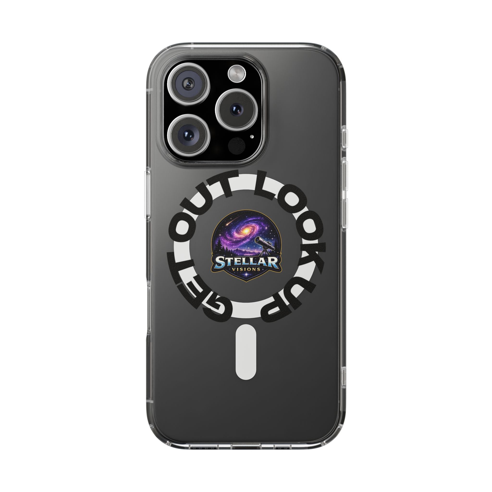 Clear Magnetic Phone Case — 'Get Out. Look Up.' Stellar Visions Design